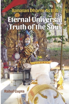 Paperback Eternal Universal Truth of the Soul: Sanatan Dharm as It Is Book