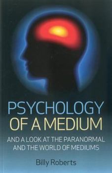 Paperback Psychology of a Medium: And a Look at the Paranormal and the World of Mediums Book
