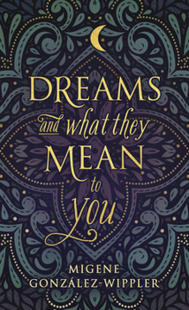 Paperback Dreams and What They Mean to You Book