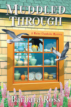 Muddled Through - Book #10 of the Maine Clambake Mystery