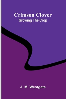 Paperback Crimson Clover: Growing the Crop Book