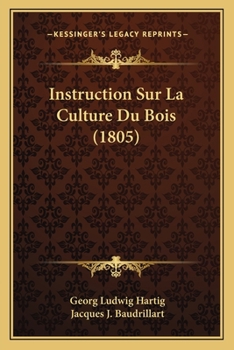 Paperback Instruction Sur La Culture Du Bois (1805) [French] Book