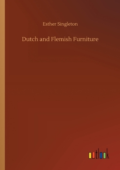 Dutch And Flemish Furniture...