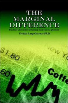 Hardcover The Marginal Difference: Practical Choices for Enhancing Your Success Quotient Book