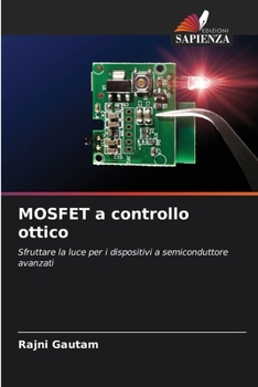 MOSFET a controllo ottico (Italian Edition)