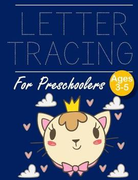 Paperback Letter Tracing for Preschoolers: Cute Cat Letter Tracing Book Practice for Kids Ages 3+ Alphabet Writing Practice Handwriting Workbook Kindergarten to Book