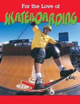 Hardcover For the Love of Skateboarding Book