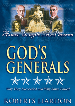 God's Generals: Aimee Semple McPherson