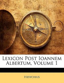 Paperback Lexicon Post Ioannem Albertum, Volume 1 [Latin] Book