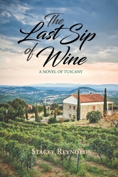 Paperback The Last Sip of Wine: A Novel of Tuscany Book