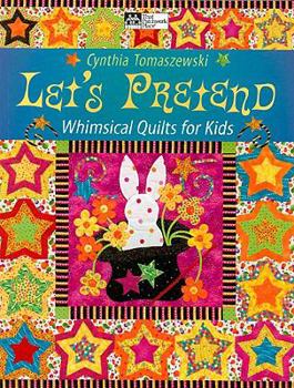 Paperback Let's Pretend: Whimsical Quilts for Kids Book