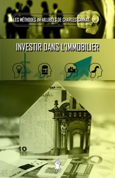 Paperback La méthode infaillible pour investir dans l'immobilier [French] Book