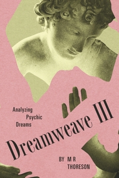 Dreamweave III, Analyzing Psychic Dreams