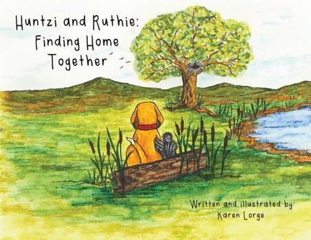 Paperback Huntzi and Ruthie: Finding Home Together Book