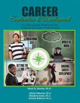 Career Exploration and Development: An Educational Workbook for Students and Early Professionals