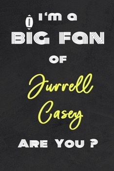 Paperback I'm a Big Fan of Jurrell Casey Are You ? - Notebook for Notes, Thoughts, Ideas, Reminders, Lists to do, Planning(for Football Americain lovers, Rugby Book