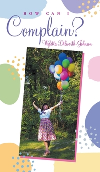 Hardcover How Can I Complain? Book