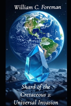 Paperback Shard of the Cretaceous 2: Universal Invasion Book