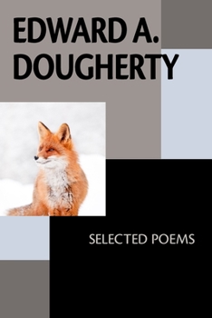 Paperback Edward A. Dougherty: Selected Poems Book
