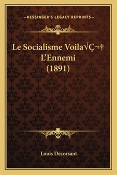Paperback Le Socialisme VoilaÂ L'Ennemi (1891) [French] Book