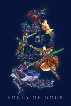 Paperback A Tale of Four Mages: Folly of Gods Book