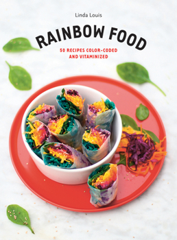 Paperback Rainbow Food: 50 Recipes Color-Coded and Vitaminized Book