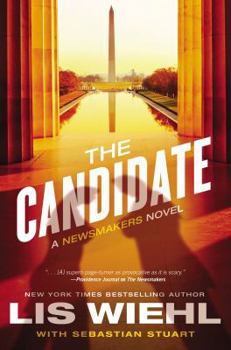 The Candidate - Book #2 of the Newsmakers 
