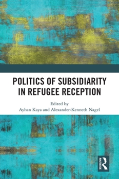Paperback Politics of Subsidiarity in Refugee Reception Book