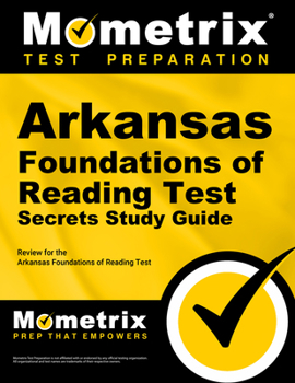 Paperback Arkansas Foundations of Reading Test Secrets Study Guide: Review for the Arkansas Foundations of Reading Test Book