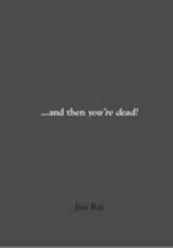 Paperback ...And Then You're Dead! Book