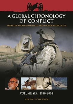 Hardcover A Global Chronology of Conflict: From the Ancient World to the Modern Middle East (6 Vol. Set) Book