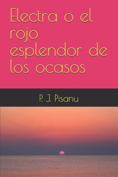 Paperback Electra o el rojo esplendor de los ocasos [Spanish] Book