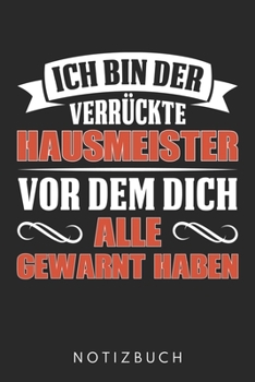Ich Bin Der Verrückte Hausmeister Vor Dem Ich Alle Gewarnt Haben: Din A5 Heft (Liniert) Mit Linien Für September Kinder | Notizbuch Tagebuch Planer ... Schlagermusik Notebook (German Edition)