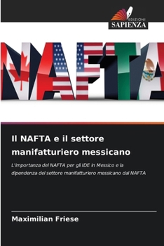 Paperback Il NAFTA e il settore manifatturiero messicano [Italian] Book