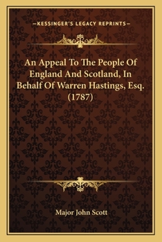 Paperback An Appeal To The People Of England And Scotland, In Behalf Of Warren Hastings, Esq. (1787) Book