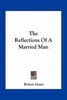 Paperback The Reflections Of A Married Man Book