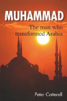 Paperback Muhammad: The Man Who Transformed Arabia Book