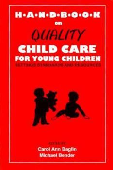Paperback Handbook on Quality Child Care for Young Children: Settings, Standards and Resources Book