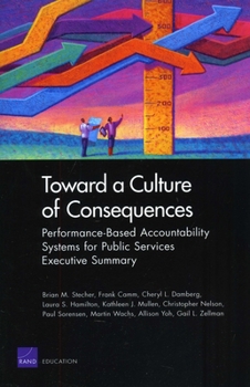 Paperback Toward a Culture of Consequences: Performance-Based Accountability Systems for Public Services--Executive Summary Book