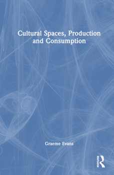 Hardcover Cultural Spaces, Production and Consumption Book