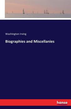 Biographies and Miscellanies