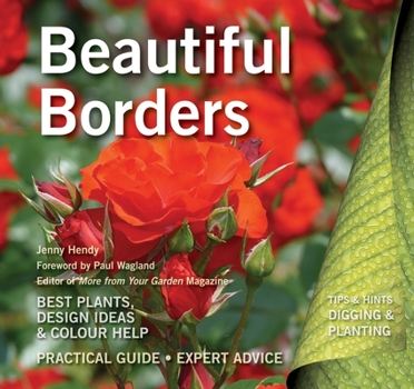 Paperback Beautiful Borders: Best Plants, Design Ideas & Colour Help Book