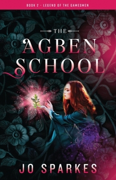The Agben School - Book #2 of the Legend of the Gamesmen