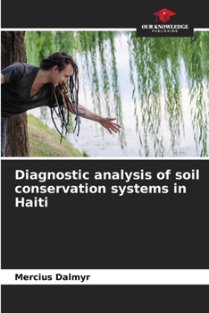 Paperback Diagnostic analysis of soil conservation systems in Haiti Book