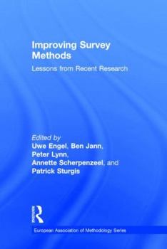 Improving Survey Methods: Lessons from Recent Research: Lessons from Recent Research - Book  of the European Association of Methodology