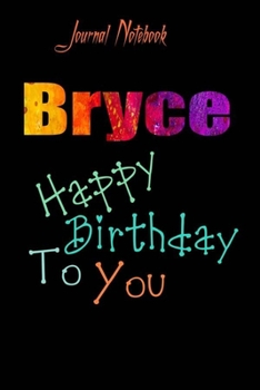 Bryce: Happy Birthday To you Sheet 9x6 Inches 120 Pages with bleed - A Great Happy birthday Gift