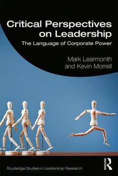 Paperback Critical Perspectives on Leadership: The Language of Corporate Power Book