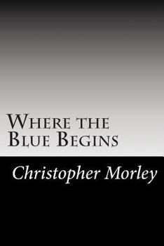 Paperback Where the Blue Begins Book