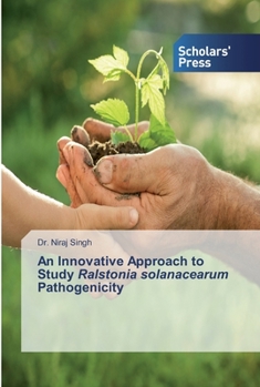 Paperback An Innovative Approach to Study Ralstonia solanacearum Pathogenicity Book