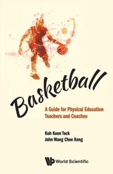 Paperback Basketball: A Guide for Physical Education Teachers & Coach Book